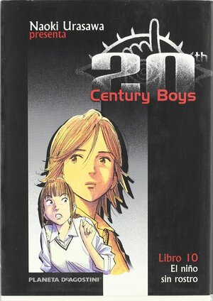 20th Century Boys, Libro 10: El niño sin rostro by Naoki Urasawa