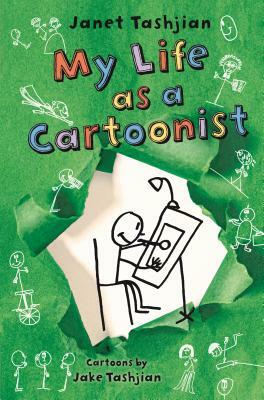 My Life as a Cartoonist by Janet Tashjian