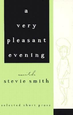 A Very Pleasant Evening with Stevie Smith by Stevie Smith