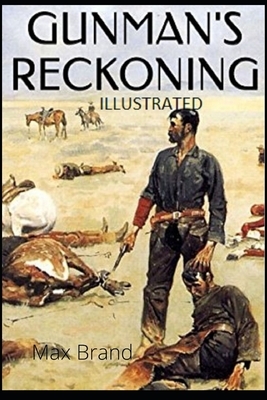 Gunman's Reckoning Illustrated by Max Brand