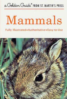 Mammals: A Guide to North American Species by Donald F. Hoffmeister, Herbert Spencer Zim