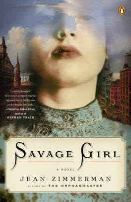 Savage Girl: A Novel by Jean Zimmerman