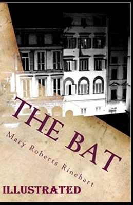 The Bat Illustrated by Mary Roberts Rinehart