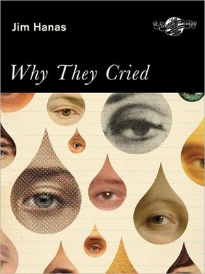 Why They Cried by Jim Hanas
