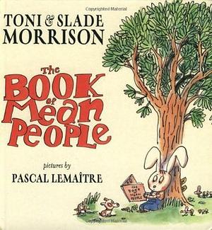 O Livro Das Pessoas Malvadas by Toni Morrison, Slade Morrison