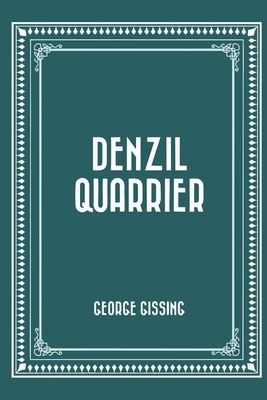 Denzil Quarrier by George Gissing