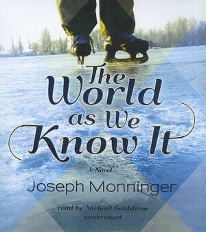 The World as We Know It by Joseph Monninger