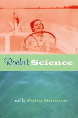 Rocket Science by Julia Gaunce