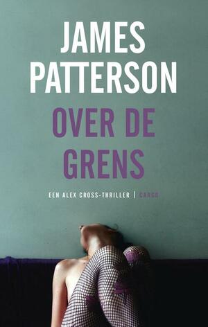 Over de grens by James Patterson
