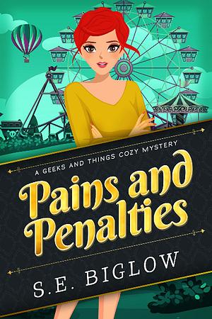 Pains and Penalties: by S.E. Biglow