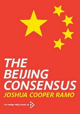 The Beijing Consensus by Joshua Cooper Ramo