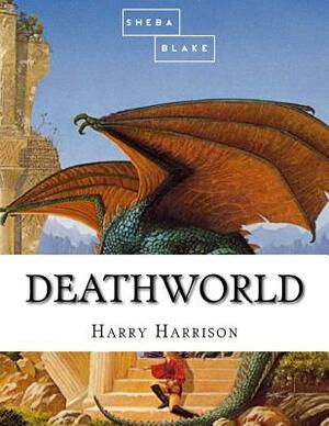 Deathworld by Sheba Blake, Harry Harrison