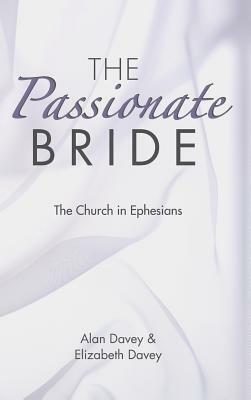 The Passionate Bride by Alan Davey, Elizabeth Davey
