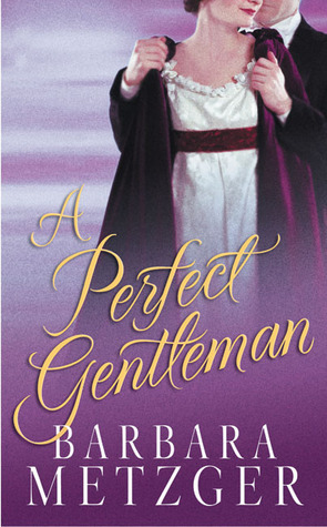 A Perfect Gentleman by Barbara Metzger
