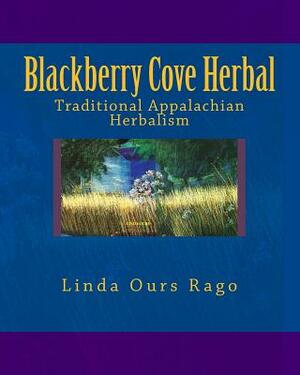 Blackberry Cove Herbal: Traditional Appalachian Herbalism (Full Color Version) by 