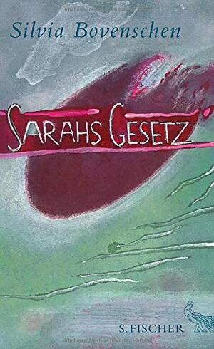 Sarahs Gesetz by Silvia Bovenschen