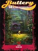 Buttery Wholesomeness by Todd Shaughnessy, White Wolf Games Studio, Dirt Merchants