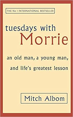 Tuesdays With Morrie - Selasa Bersama Morrie by Mitch Albom