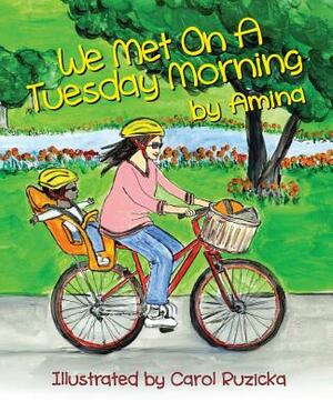 We Met on a Tuesday Morning by Amina -