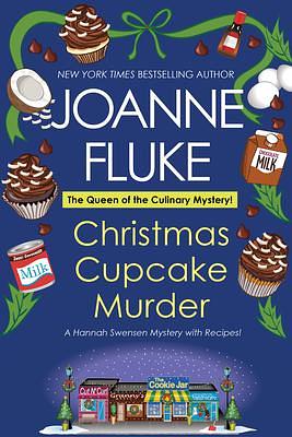 Christmas Cupcake Murder: A Festive & Delicious Christmas Cozy Mystery by Joanne Fluke, Joanne Fluke