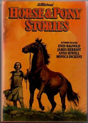 Horse & Pony Stories by Anna Sewell, Enid Bagnold, James Herriot, Janet Barber, Monica Dickens