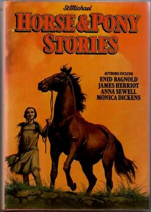 Horse & Pony Stories by Monica Dickens, James Herriot, Janet Barber, Enid Bagnold, Anna Sewell