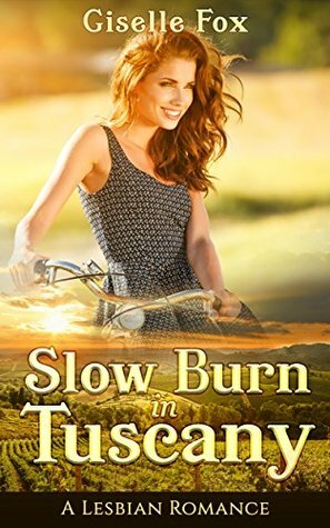 Slow Burn in Tuscany by Giselle Fox