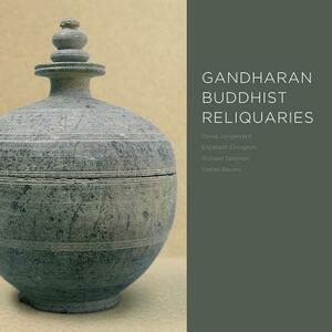 Gandharan Buddhist Reliquaries by Richard Salomon, David Jongeward, Elizabeth Errington
