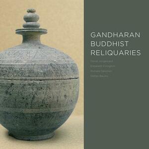 Gandharan Buddhist Reliquaries by Elizabeth Errington, Richard Salomon, David Jongeward