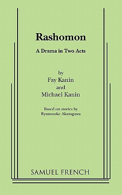 Rashomon by Fay Kanin, Michael Kanin