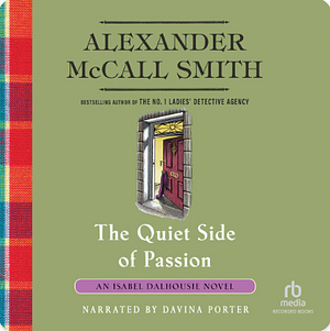 The Quiet Side of Passion by Alexander McCall Smith