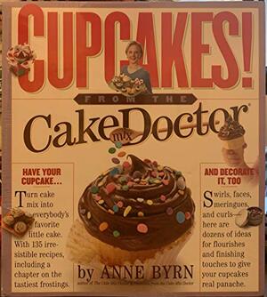 Cupcakes From The Cake Doctor by Anne Byrn, Anne Bryn