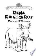 Rena Rhinoceros by Rose Williams