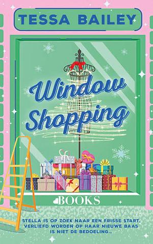 Window shopping by Tessa Bailey