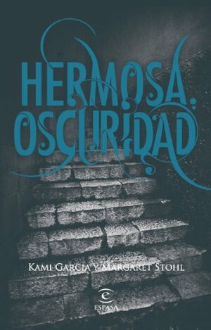 Hermosa oscuridad by Kami Garcia, Margaret Stohl