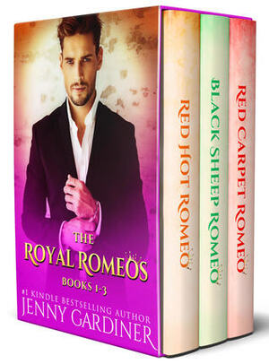 The Royal Romeos Series: Books 1 - 3 by Jenny Gardiner