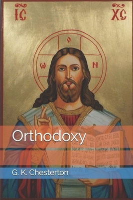 Orthodoxy by G.K. Chesterton