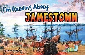 I'm Reading about Jamestown by Carole Marsh