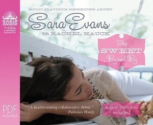 The Sweet By and By by Sara Evans, Rachel Hauck