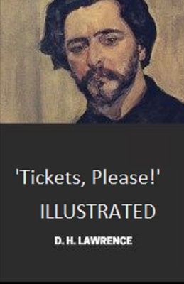 Tickets, Please!' Illustrated by D.H. Lawrence