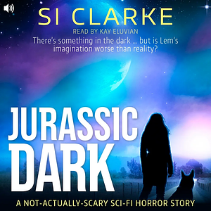 Jurassic Dark by Si Clarke