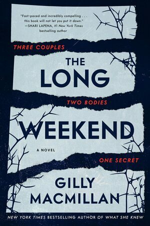 The Long Weekend by Gilly Macmillan