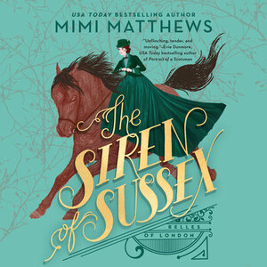 The Siren of Sussex by Mimi Matthews