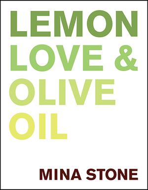 Lemon, Olive Oil, Salt by Mina Stone, Mina Stone