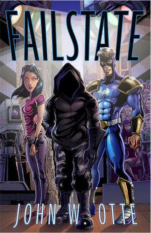 Failstate by John W. Otte