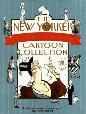 The New Yorker 75th Anniversary Cartoon Collection by Robert Mankoff