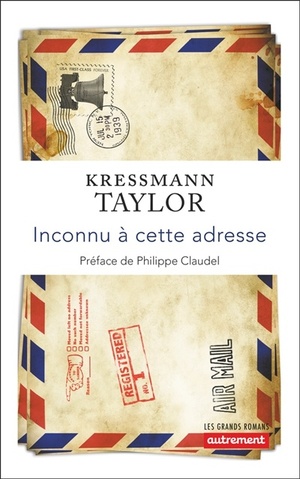 Inconnu à cette adresse by Kathrine Kressmann Taylor