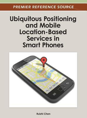Ubiquitous Positioning and Mobile Location-Based Services in Smart Phones by 