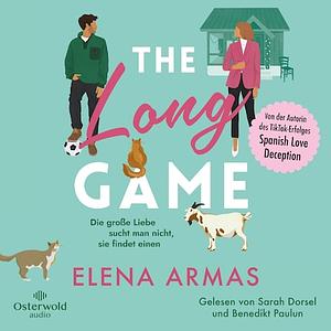The Long Game – Die große Liebe sucht man nicht, sie findet einen by Elena Armas