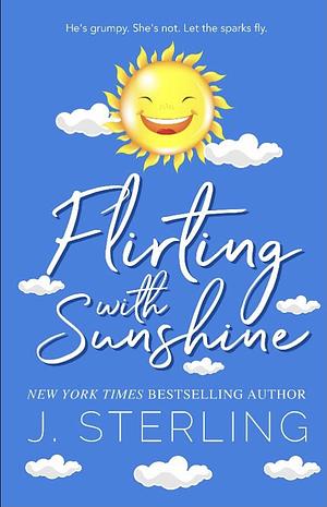 Flirting with Sunshine by J. Sterling